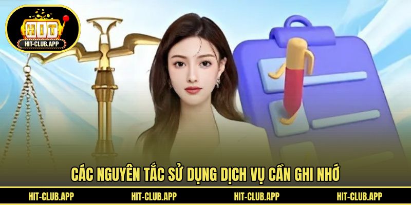 Các nguyên tắc sử dụng dịch vụ cần ghi nhớ