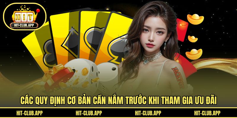 Các quy định cơ bản cần nắm trước khi tham gia ưu đãi