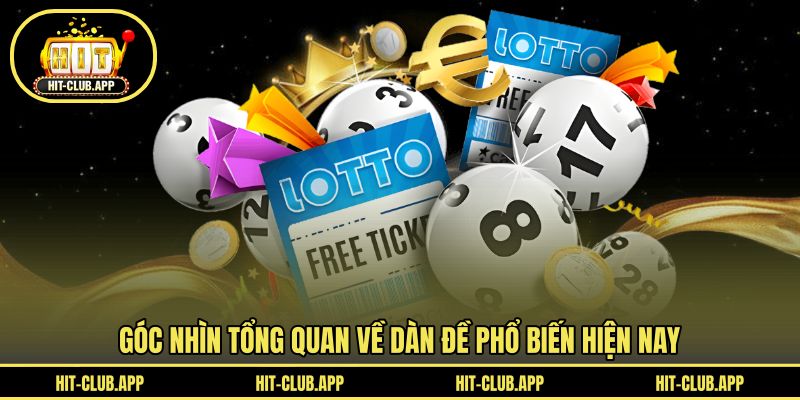 Góc nhìn tổng quan về dàn đề phổ biến hiện nay