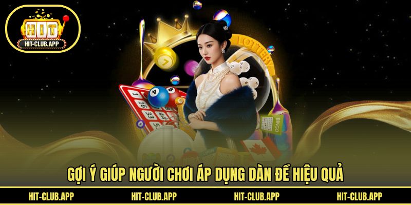 Gợi ý giúp người chơi áp dụng dàn đề hiệu quả