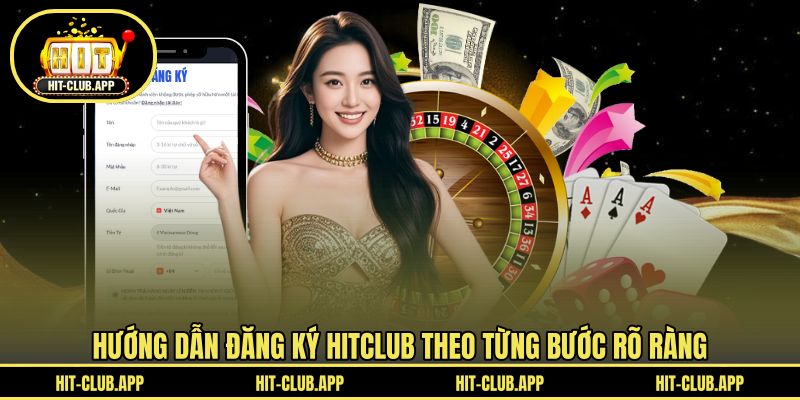 Hướng dẫn đăng ký HITCLUB theo từng bước rõ ràng
