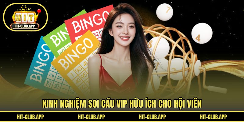 Kinh nghiệm soi cầu vip hữu ích cho hội viên
