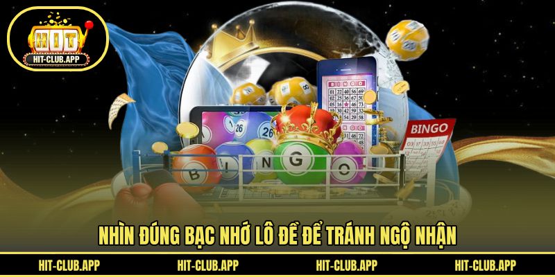 Nhìn đúng bạc nhớ lô đề để tránh ngộ nhận